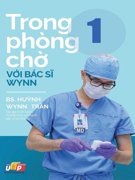 Title details for Trong phòng chờ với Bác sĩ Wynn--Tập 1 by PGS. BS. Huynh Wynn Tran - Available
